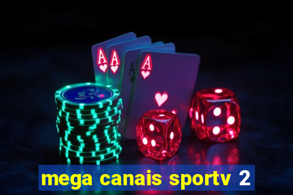 mega canais sportv 2